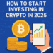 Crypto for Starters in 2025: Your No-Hype Guide to Safe and Smart Digital Investing