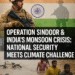 Operation Sindoor & Monsoon Mayhem: India’s Twin Front Battle for Security and Survival
