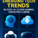 Top 8 Emerging Tech Trends in 2025: AI, Cloud Gaming, Vision Pro & More